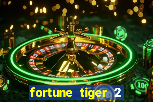 fortune tiger 2 revenge plataforma